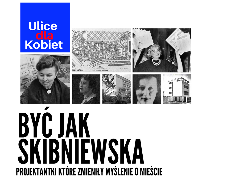 Być jak Skibniewska – dyskusja w ramach projektu Ulice dla Kobiet